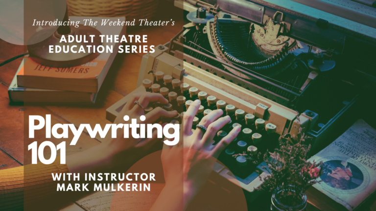 The Weekend Theater Presents Playwriting 101!